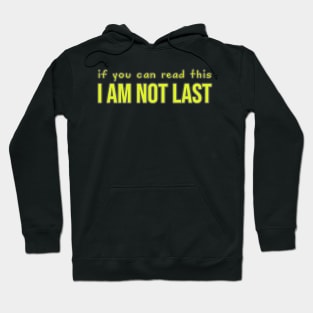 Sports: if you can read this I am not last (backside print, yellow) Hoodie